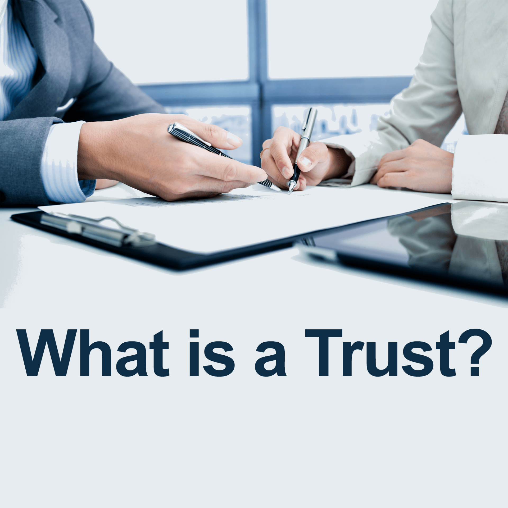 What is a trust? - Trust and Estate Matters